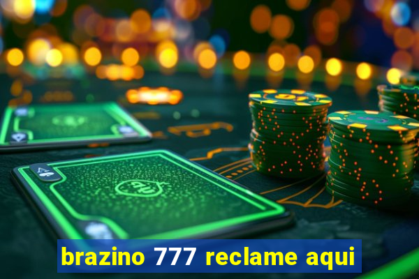 brazino 777 reclame aqui