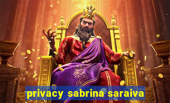 privacy sabrina saraiva