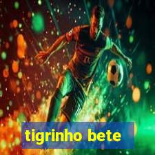 tigrinho bete