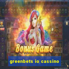 greenbets io cassino