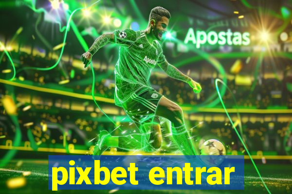 pixbet entrar