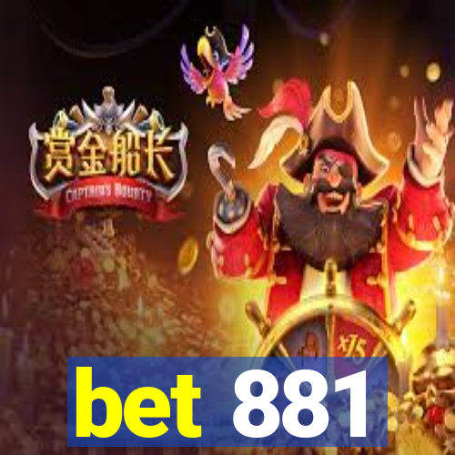 bet 881