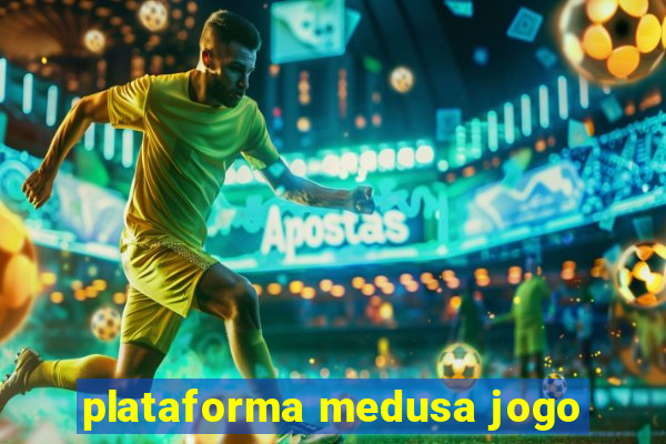 plataforma medusa jogo