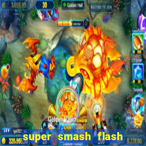 super smash flash 3 download