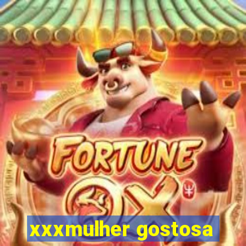 xxxmulher gostosa