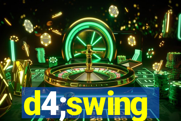 d4;swing