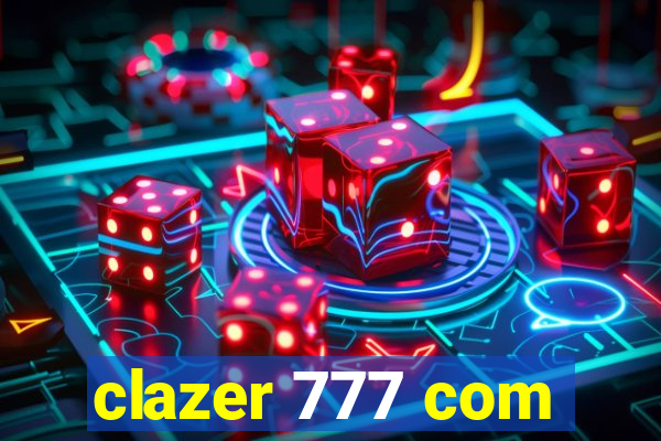 clazer 777 com