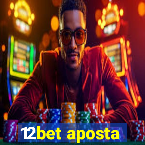 12bet aposta