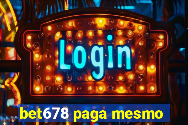 bet678 paga mesmo