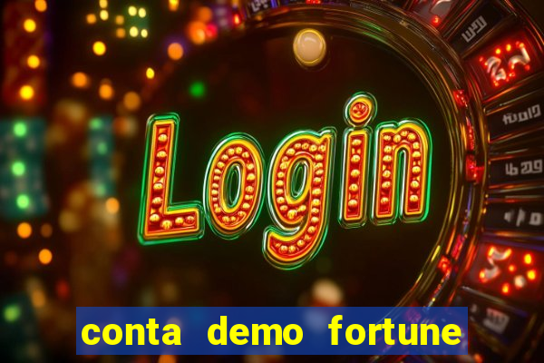 conta demo fortune tiger grátis