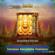 futemax barcelona feminino