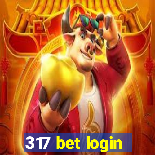 317 bet login