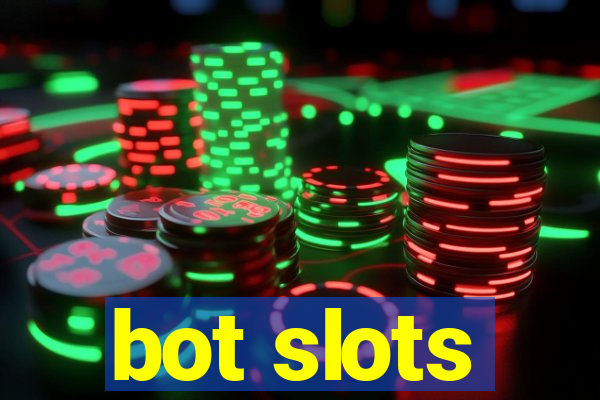 bot slots