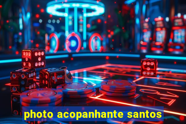 photo acopanhante santos