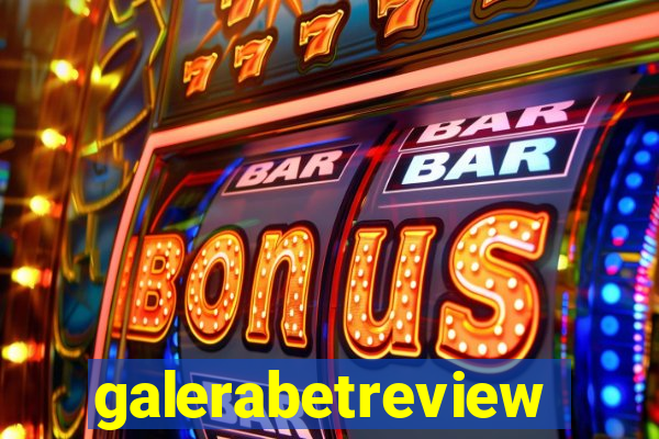 galerabetreview