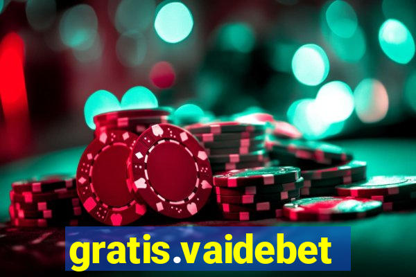 gratis.vaidebet