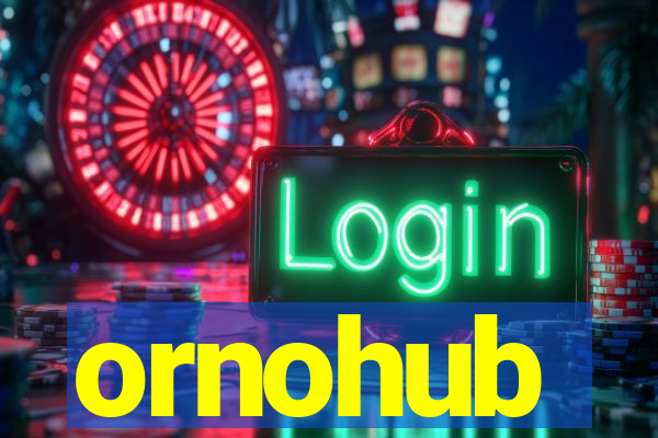 ornohub