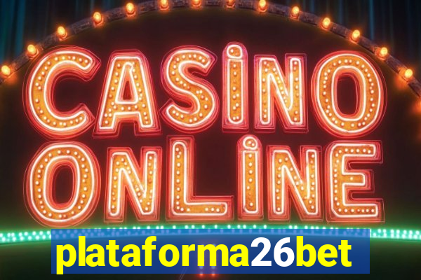 plataforma26bet