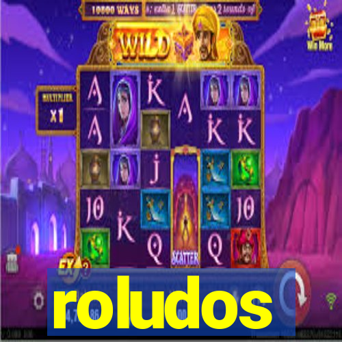 roludos