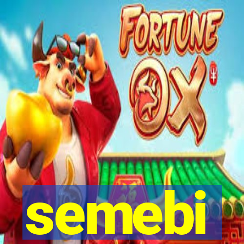 semebi