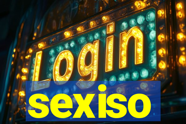 sexiso