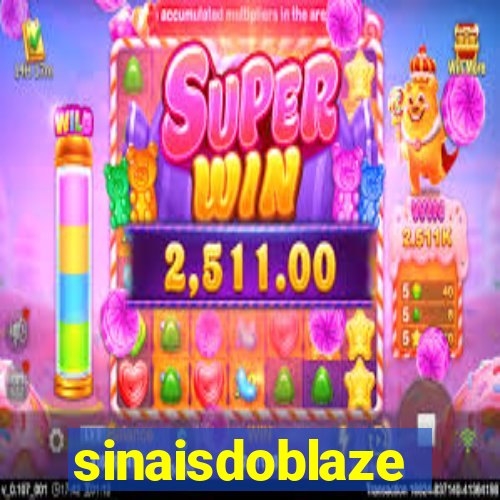 sinaisdoblaze