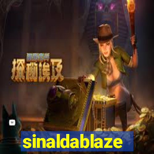 sinaldablaze