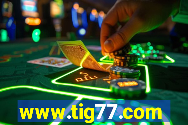 www.tig77.com