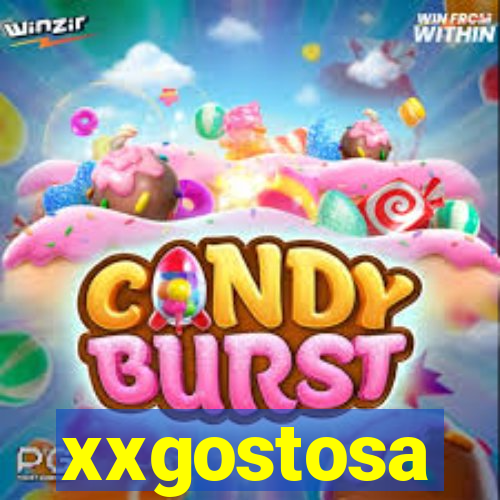 xxgostosa