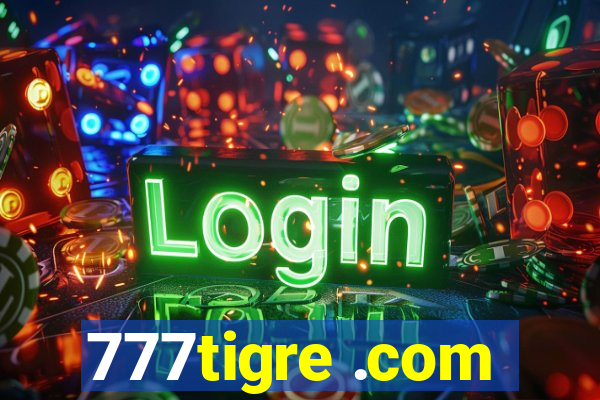 777tigre .com