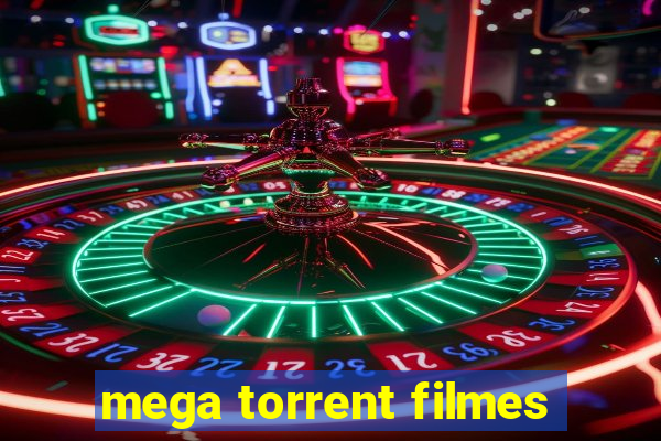 mega torrent filmes