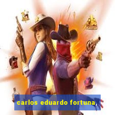 carlos eduardo fortuna,