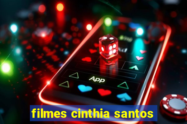 filmes cinthia santos