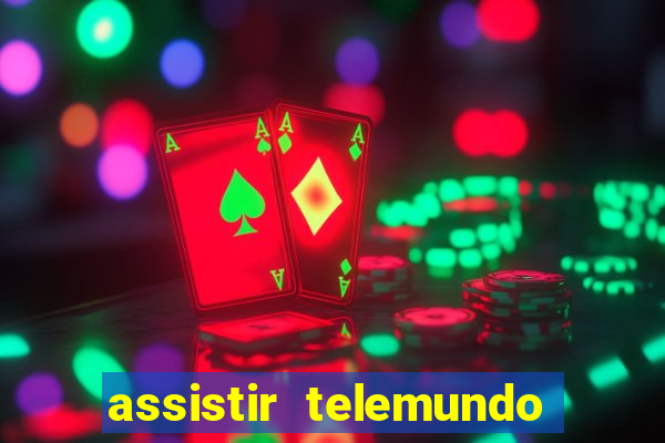 assistir telemundo no brasil