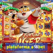 plataforma a18bet