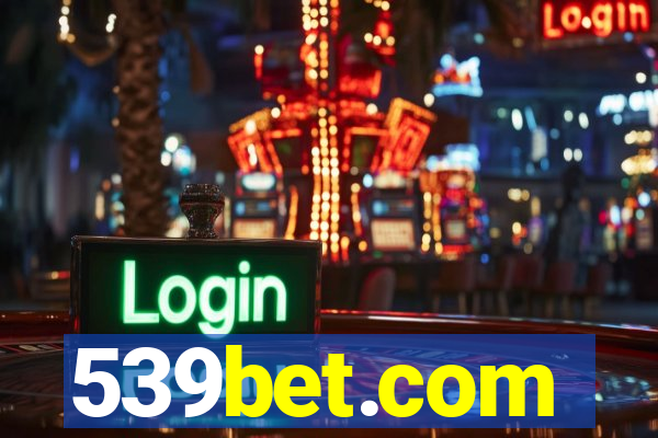 539bet.com