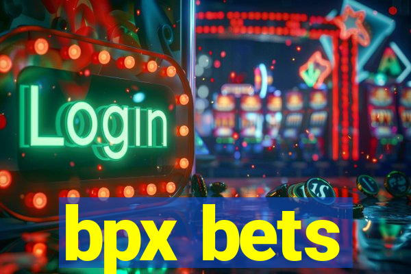 bpx bets