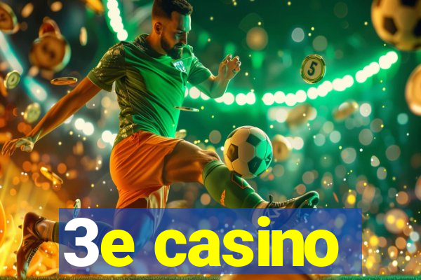 3e casino