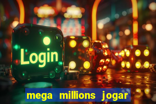 mega millions jogar do brasil