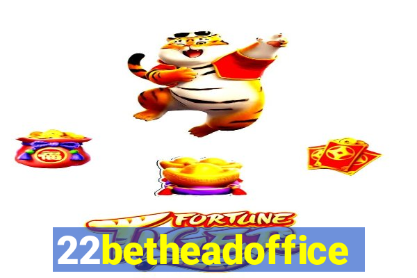 22betheadoffice