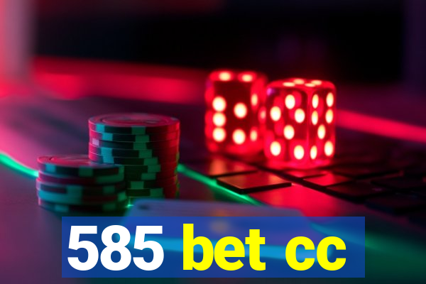 585 bet cc