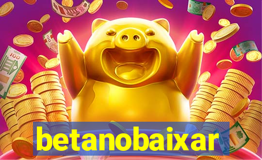 betanobaixar