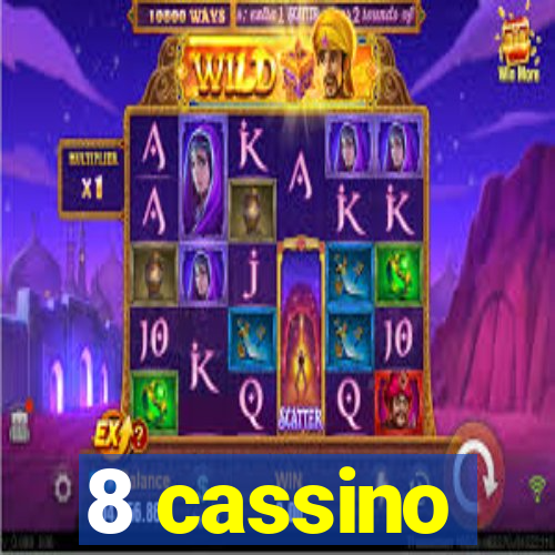 8 cassino