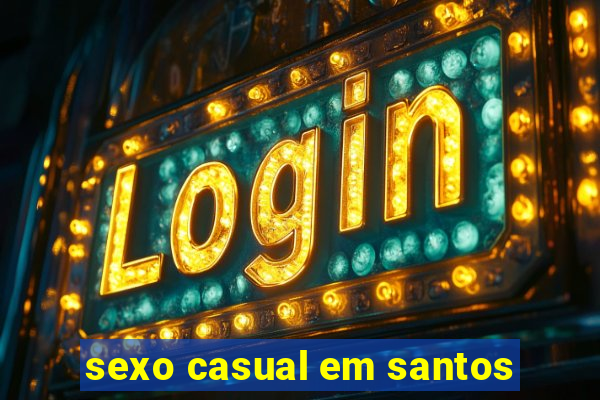 sexo casual em santos