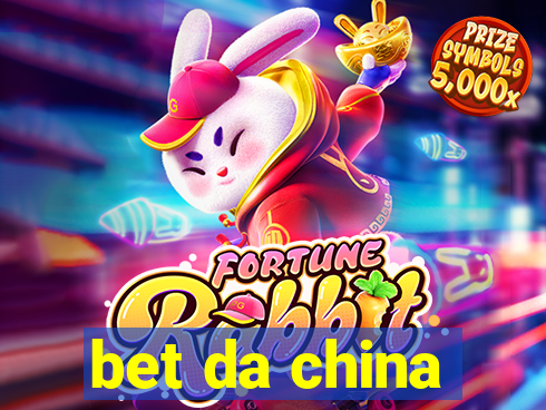 bet da china