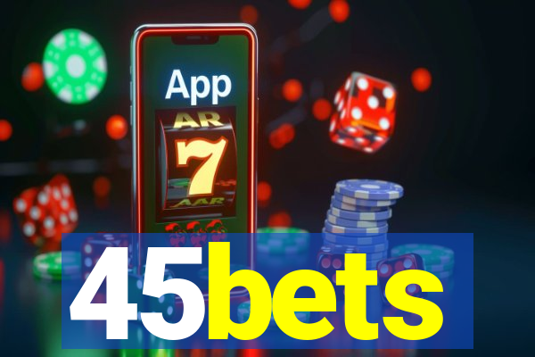 45bets