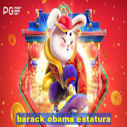 barack obama estatura