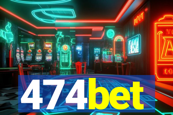 474bet