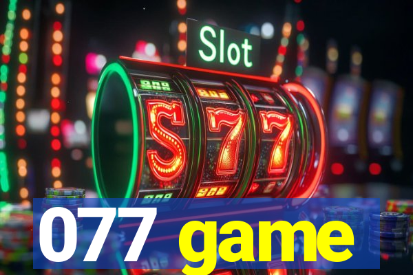 077 game