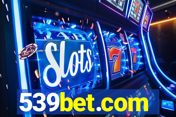 539bet.com